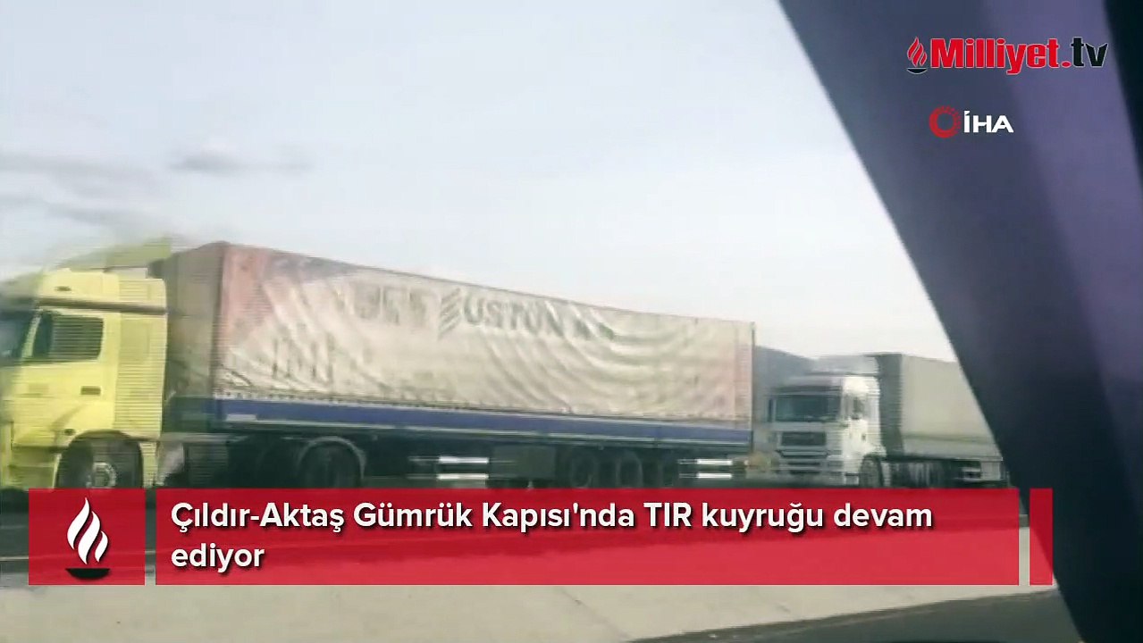Çıldır-Aktaş Gümrük Kapısı'nda TIR kuyruğu devam ediyor