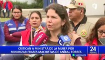 Critican a ministra de la Mujer por minimizar frases machistas de Aníbal Torres