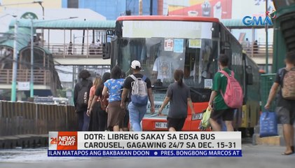 Libreng sakay sa EDSA bus carousel, gagawing 24/7 sa Dec. 15-31 — DOTr | 24 Oras News Alert