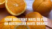 Kitchen 143: Four different ways to peel an Australian navel orange