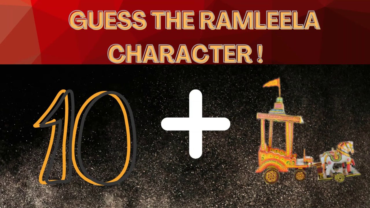 Guess The Ramleela Character !!