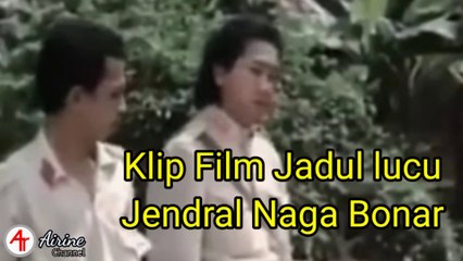 Klip Film lucu Jendral Naga Bonar.