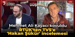 RTÜK'ten TV5'e 'Hakan Şükür' incelemesi: Mehmet Ali Kayacı kovuldu