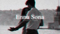 Enna Sona (Slowed   Reverbed)  Arijit Singh Lofi