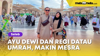 Ayu Dewi Makin Mesra dengan Regi Datau saat Umrah, Singgung Ayat soal Pasangan