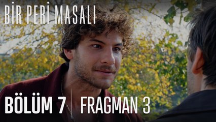 Bir Peri Masalı 7. Bölüm 3. Fragmanı