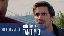 Bir Peri Masalı 7. Bölüm 3. Tanıtımı