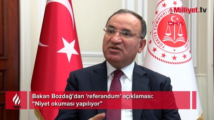 Bakan Bozdağ'dan 'referandum' açıklaması! 'Niyet okuması yapılıyor' dedi, muhalefeti işaret etti