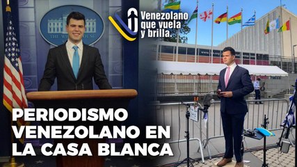 Periodismo venezolano en la Casa Blanca - Venezolano que Vuela y Brilla