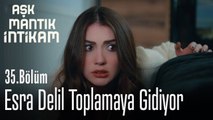 Esra delil toplamaya gidiyor - Aşk Mantık İntikam 35. Bölüm