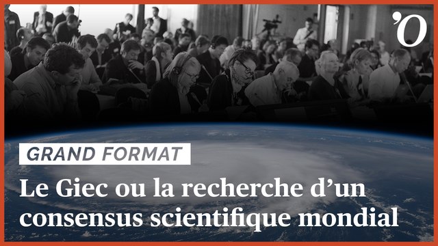 Giec: tout savoir sur le Groupe d'experts sur le climat