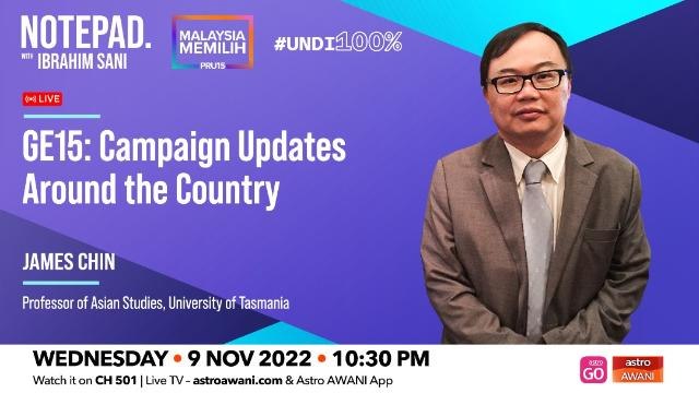 Notepad with Ibrahim Sani: GE15 | Campaign updates around the country