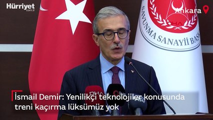 Savunma Sanayii Başkanı Demir:  Yenilikçi teknolojiler konusunda treni kaçırma lüksümüz yok