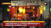 Todo listo para la 46° fiesta provincial de la cerveza en Leandro N. Alem