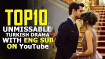 Top 10 Unmissable Turkish Drama with English subtitles