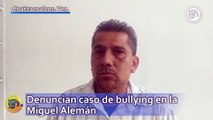 Denuncian caso de bullying en la Miguel Alemán