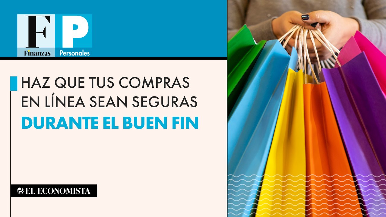 Haz que tus compras en línea sean seguras durante El Buen Fin
