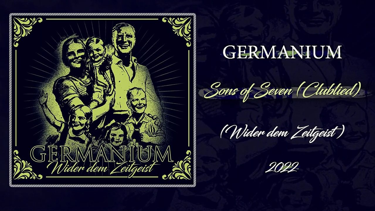 Germanium - Sons of Seven (Clublied)