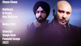 Chum Chum Rakheya  || B Praak  || new punjabi song || latest punjabi songs 2022