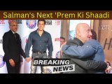 Prem Ki Shaadi Hogi,Salman On His Next Film With Sooraj Barjatya, Gets Emotional at Uunchai Premiere