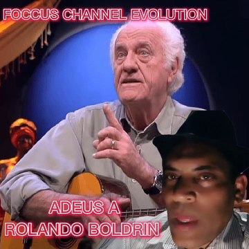 ADEUS A ROLANDO BOLDRIN, FOCCUS LINE