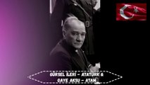Gürsel İleri - Atatürk & Gaye Aksu - Atam
