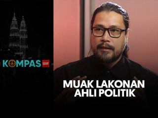 Muak lakonan ahli politik