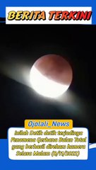GERHANA BULAN TOTAL YANG TEREKAM KAMERA