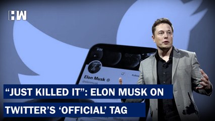 Headlines:  "Just Killed It": Elon Musk On Twitter's 'Official' Tag, Hours After Launch