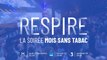 Respire : bande-annonce de l'émission spéciale de France Télévisions pour le mois sans tabac