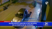 Surquillo: ladrones encapuchados roban a madre e hija en la puerta de su vivienda