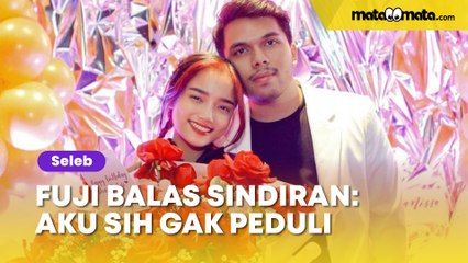 Disindir Gegara Tak Dapat Restu Keluarga Gen Halilintar, Fuji Beri Balasan: Aku Sih Tidak Peduli
