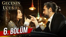 Gecenin Ucunda - Episode 6 (EngSub)