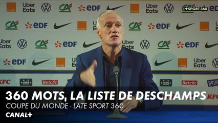 360 mots, la liste de Deschamps - Coupe du Monde Late Sport 360