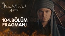 Kurulus Osman - Episode 104 (EngSub)