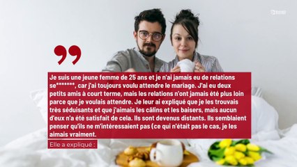 Une femme refuse de coucher avant de se marier mais se plaint de rester célibataire !