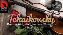 Tchaikovsky: Romeo and Juliet Fantasy: Overture (excerpt)