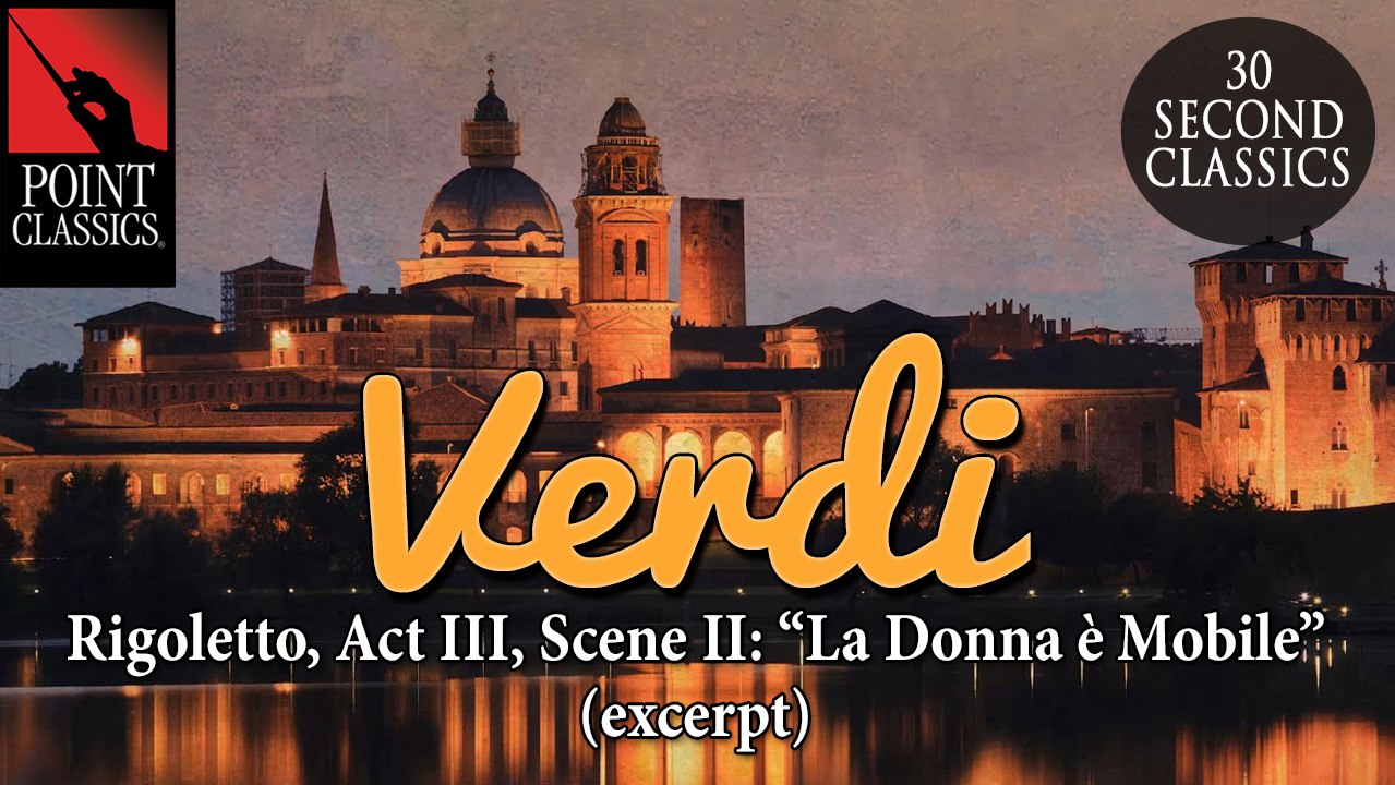 Verdi: Rigoletto, Act III, Scene 2: "La Donna è Mobile" (excerpt)