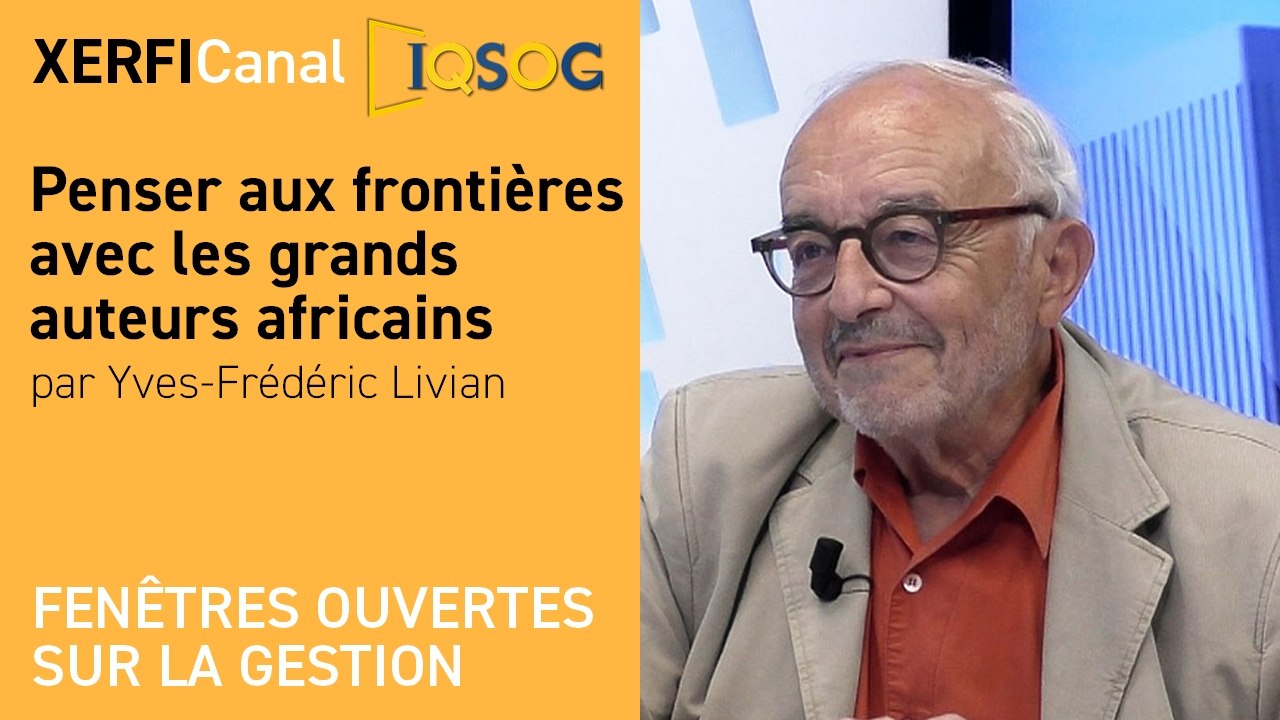 Penser aux frontières avec les grands auteurs africains [Yves-Frédéric Livian]