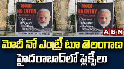 మోదీ నో ఎంట్రీ టూ తెలంగాణ..హైదరాబాద్ లో ఫ్లెక్సీలు || ABN Telugu