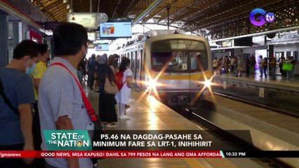 Mahigit P5.00 taas-pasahe, inihihirit sa LRT-1 | SONA