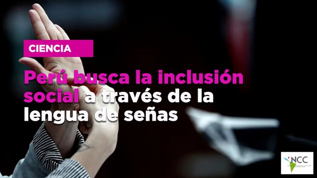Perú busca la inclusión social a través de la lengua de señas