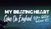 My Beating Heart - Come On England (You Better Believe It) - Unofficial World Cup 2022 Song