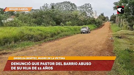 Denunció que pastor del barrio abuso de su hija de 11 años