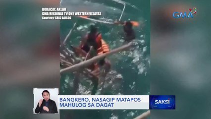 Bangkero, nasagip matapos mahulog sa dagat | Saksi
