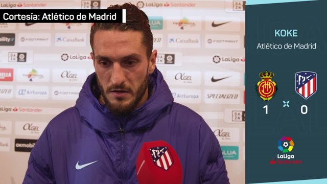 Koke: Hay mucho trabajo detrás, aunque no están saliendo las cosas