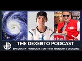 Dexerto Podcast Episode 19 - Hurricane Matthew, Phizzurp & Vlogging