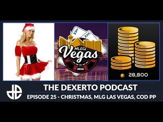 Dexerto Podcast Episode 25 - Christmas, MLG Las Vegas, CoD Pro Points