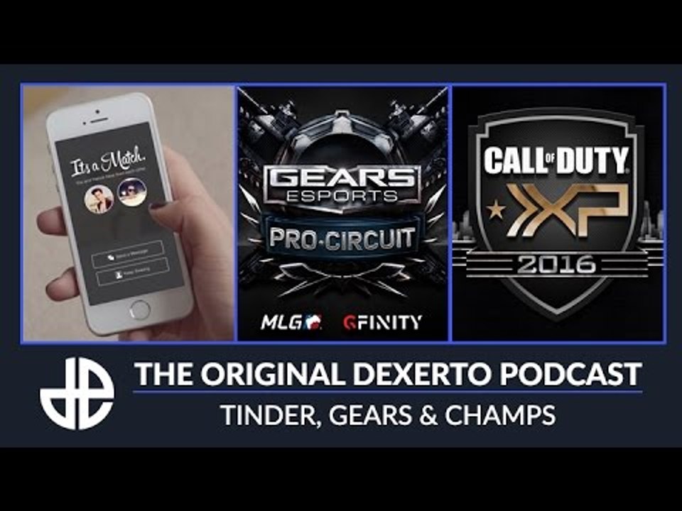 Dexerto Podcast - Episode 13 - Tinder, Gears, CoD Champs