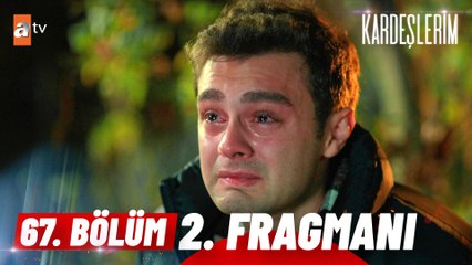 Kardeşlerim 67. Bölüm 2. Fragmanı | '' Umarım korktuğum başıma gelmez"  @atv ​